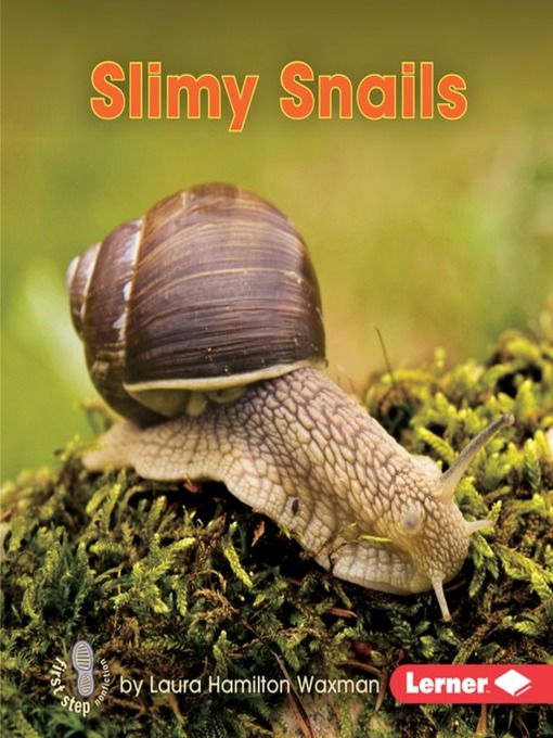 Title details for Slimy Snails by Laura Hamilton Waxman - Available